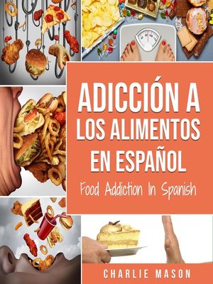 cover image of Adicción a los alimentos En español/Food Addiction In Spanish